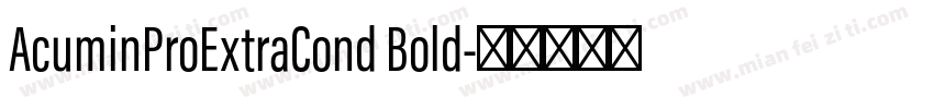 AcuminProExtraCond Bold字体转换